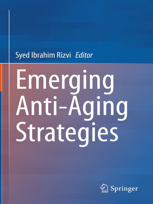 Title details for Emerging Anti-Aging Strategies by Syed Ibrahim Rizvi - Available